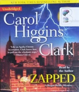 Zapped written by Carol Higgins Clark performed by Carol Higgins Clark on CD (Unabridged)